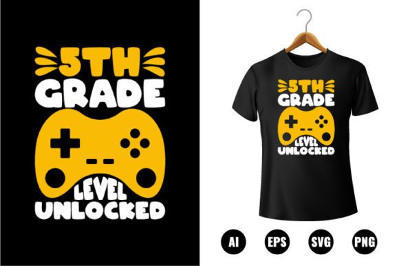 5th Grade Level Unlocked: Graphics & T-Shirt Designs
