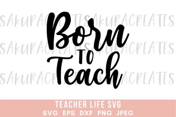 Born to Teach Graphics: Teacher Quote Crafts for Real Publishing