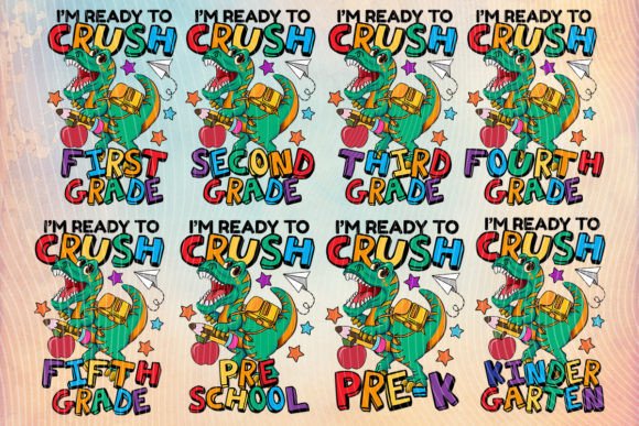 Dinosaur I'm Ready to Crush School PNG Graphics for Crafts