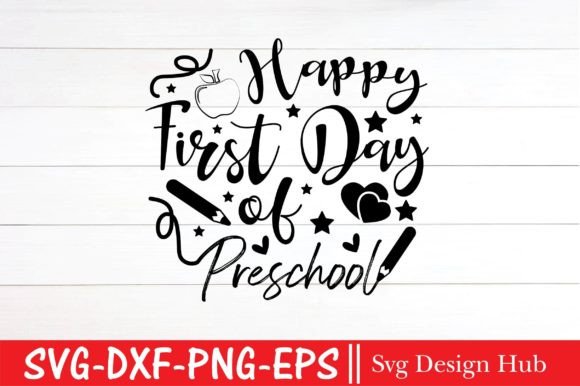 Happy First Day of Preschool Graphics & T-Shirt Designs