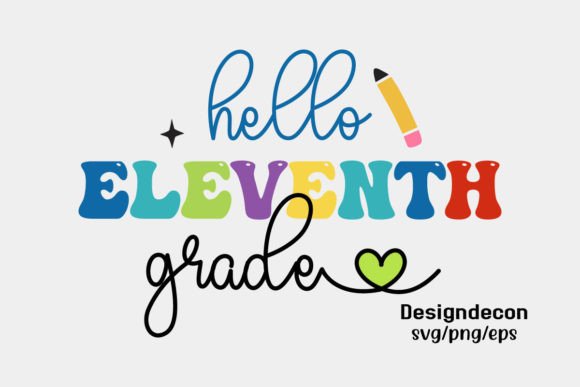 Hello Eleventh Grade Retro SVG: Graphics for Crafts & Back-to-School Branding