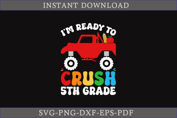 I’m Ready to Crush 5th Grade SVG — Graphics for Crafts