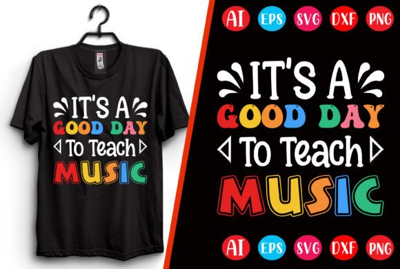 It’s a Good Day to Teach Music T-shirt
