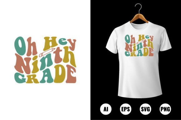Oh Hey 9th Grade Graphics & T-Shirt Designs