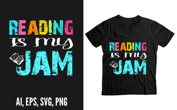 Reading is My Jam: Graphics & T-Shirt Designs