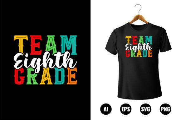 Team 8th Grade Graphics & T-Shirt Designs